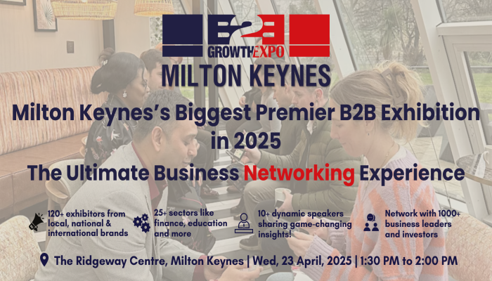 Milton Keynes B2B Growth Expo Business Networking Event- 23rd April 2025 - 01:30 PM to 02:00 PM Milton Keynes B2B Growth Expo Business Networking Event- 23rd April 2025 - 01:30 PM to 02:00 PM